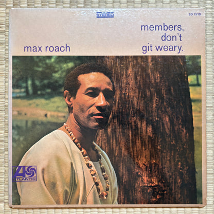 Max Roach – Members, Don't Git Weary / SD 1510 Atlantic US LP