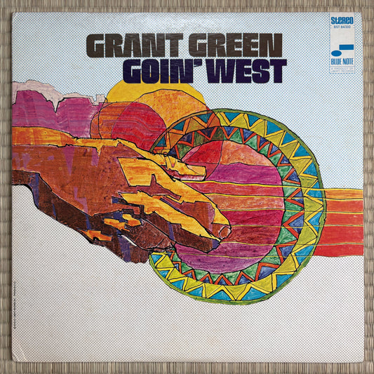 Grant Green – Goin' West / BST-84310 Blue Note US LP