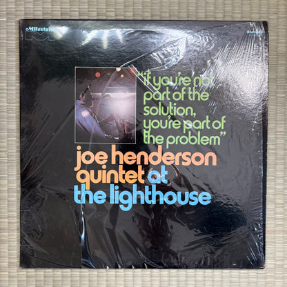 Joe Henderson Quintet – At The Lighthouse "If You're Not Part Of The Solution, You're Part Of The Problem" / MSP 9028 Milestone Original US LP