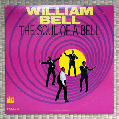 William Bell – The Soul Of A Bell / 719 Stax US Original LP